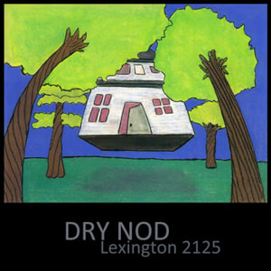 Dry Nod - Lexington 2125 - Alternative Rock