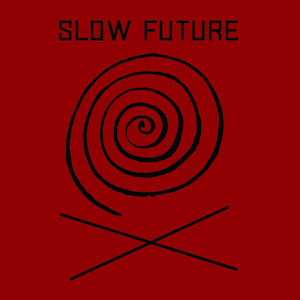 Slow Future - First - Rock