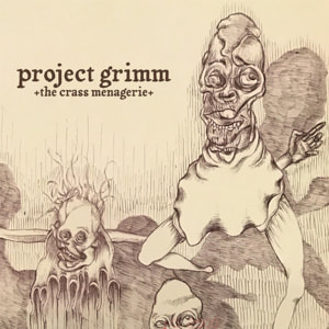 Project Grimm - The Crass Menagerie - Heavy Rock