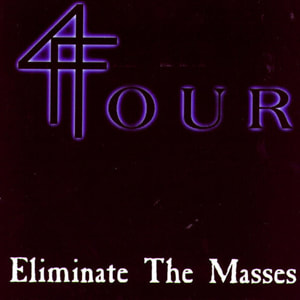 Four - Eliminate the Masses - Metal