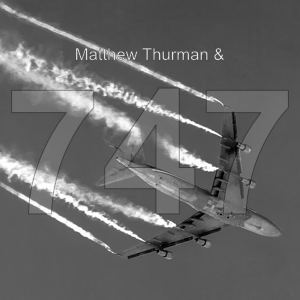 Matthew Thurman & 747 - My Life Is a Rocket - Indie Rock