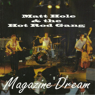 Matt Hole & the Hot Rod Gang - Magazine Dream - Rockabilly