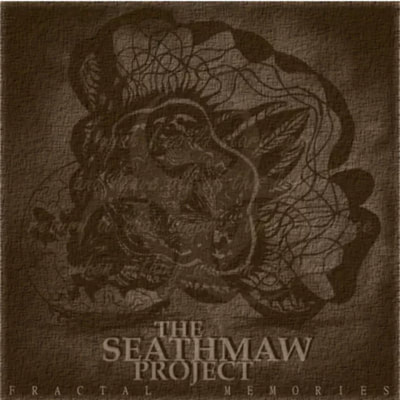 The Seathmaw Project - Fractal Memories - Metal